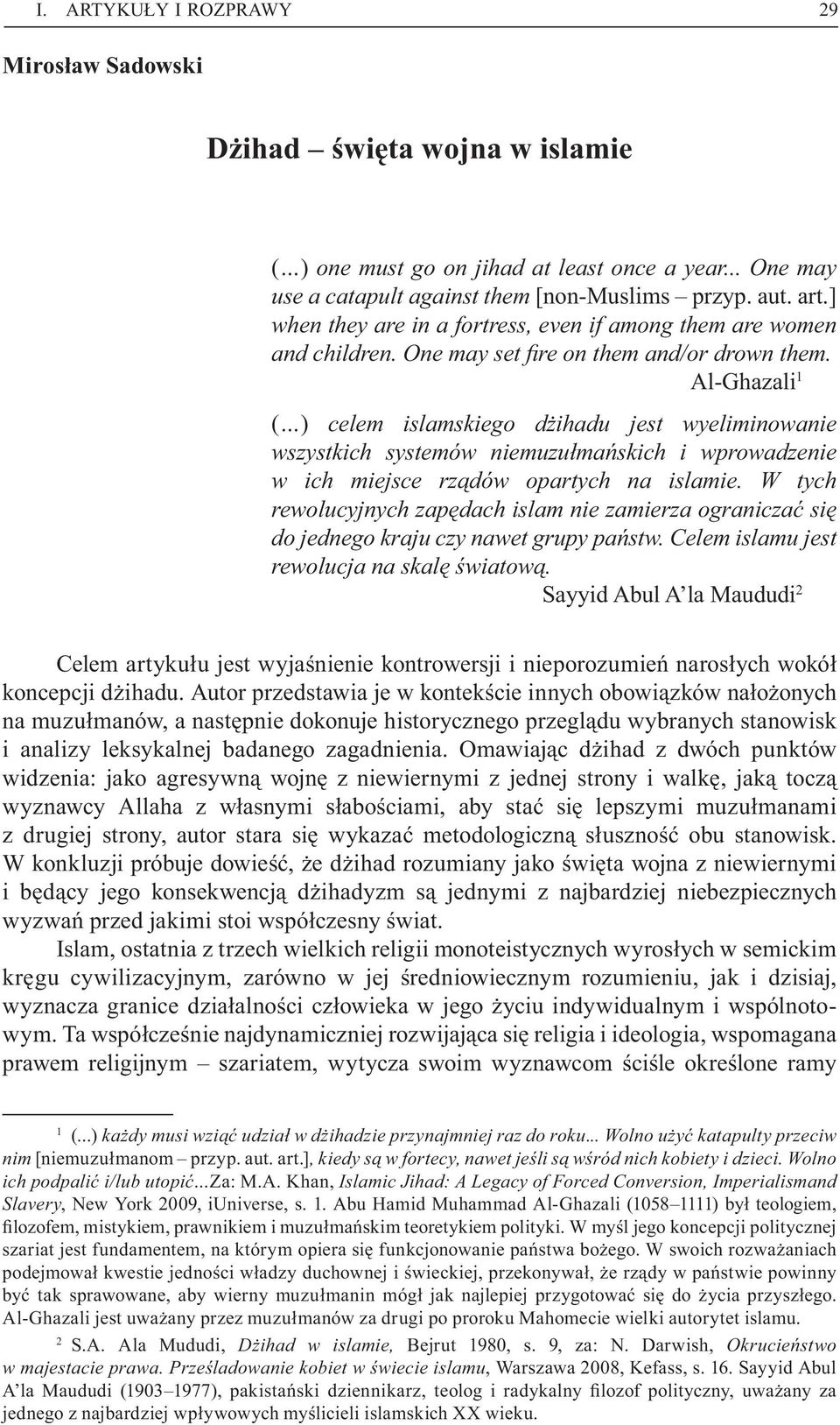 Al-Ghazali 1 ( ) celem islamskiego d ihadu jest wyeliminowanie wszystkich systemów niemuzu ma skich i wprowadzenie w ich miejsce rz dów opartych na islamie.