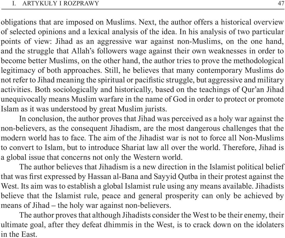 to become better Muslims, on the other hand, the author tries to prove the methodological legitimacy of both approaches.
