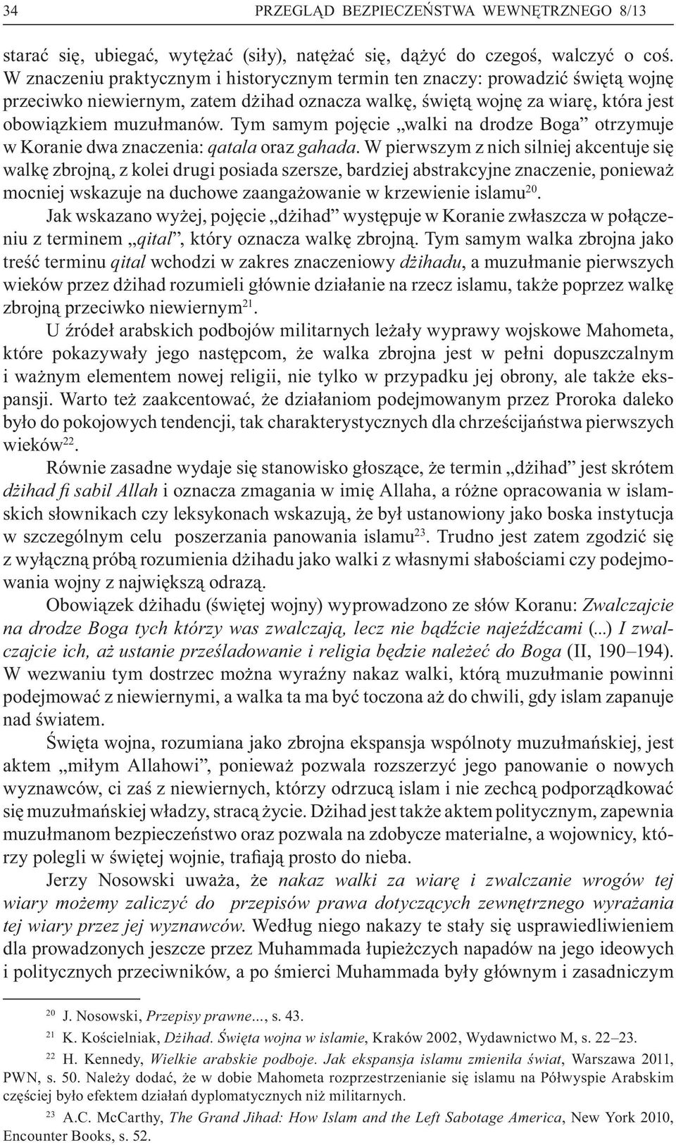 Tym samym poj cie walki na drodze Boga otrzymuje w Koranie dwa znaczenia: qatala oraz gahada.