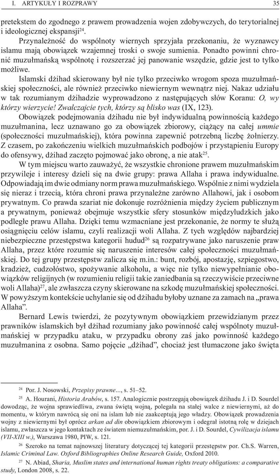 Ponadto powinni chroni muzu ma sk wspólnot i rozszerza jej panowanie wsz dzie, gdzie jest to tylko mo liwe.