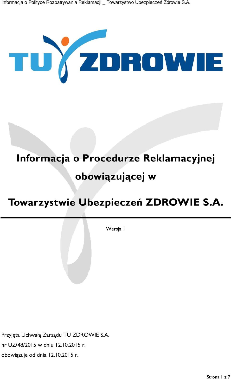 Wersja 1 Przyjęta Uchwałą Zarządu TU ZDROWIE S.A.