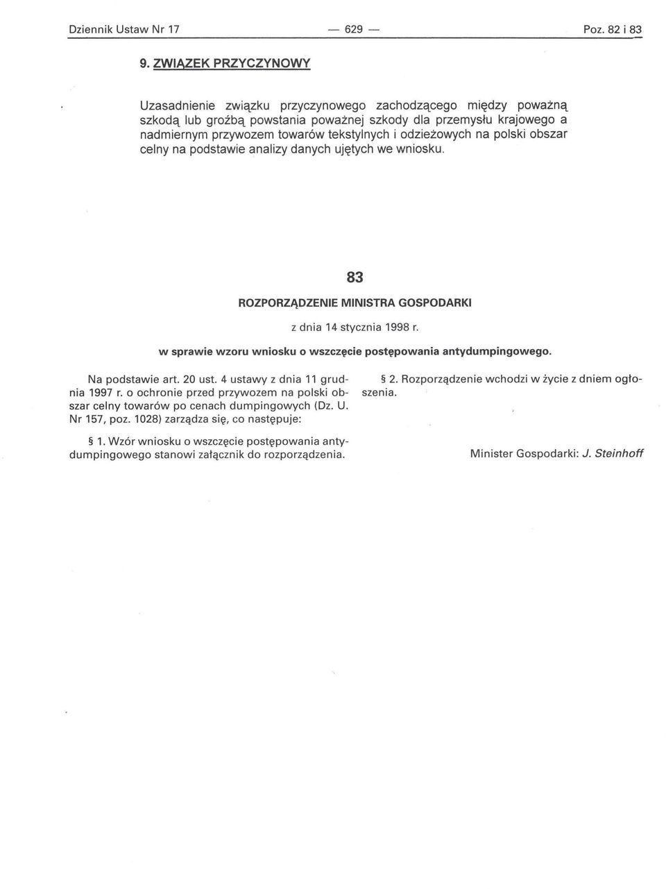 odzieżowych na polski obszar celny na podstawie analizy danych ujętych we wniosku. 83 ROZPORZĄDZENIE MINISTRA GOSPODARKI z dnia 14 stycznia 1998 r.