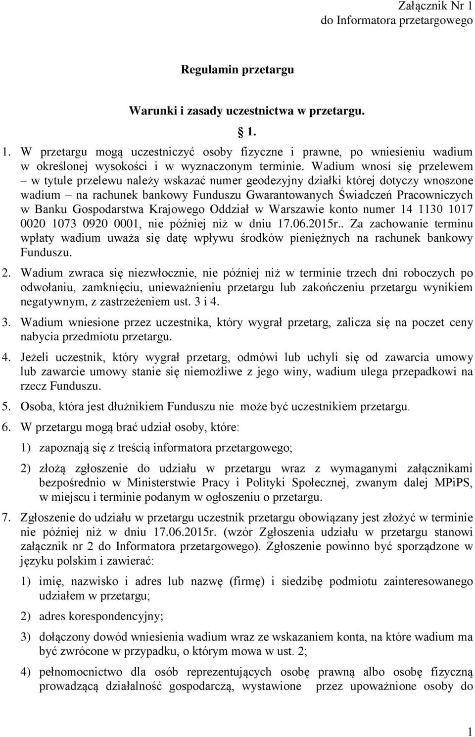 Gospodarstwa Krajowego Oddział w Warszawie konto numer 14 1130 1017 0020 1073 0920 0001, nie później niż w dniu 17.06.2015r.