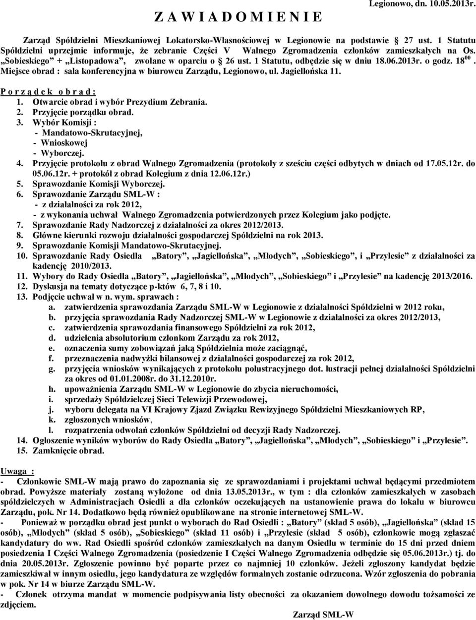Sobieskiego + Listopadowa, zwołane w oparciu o 26 ust.