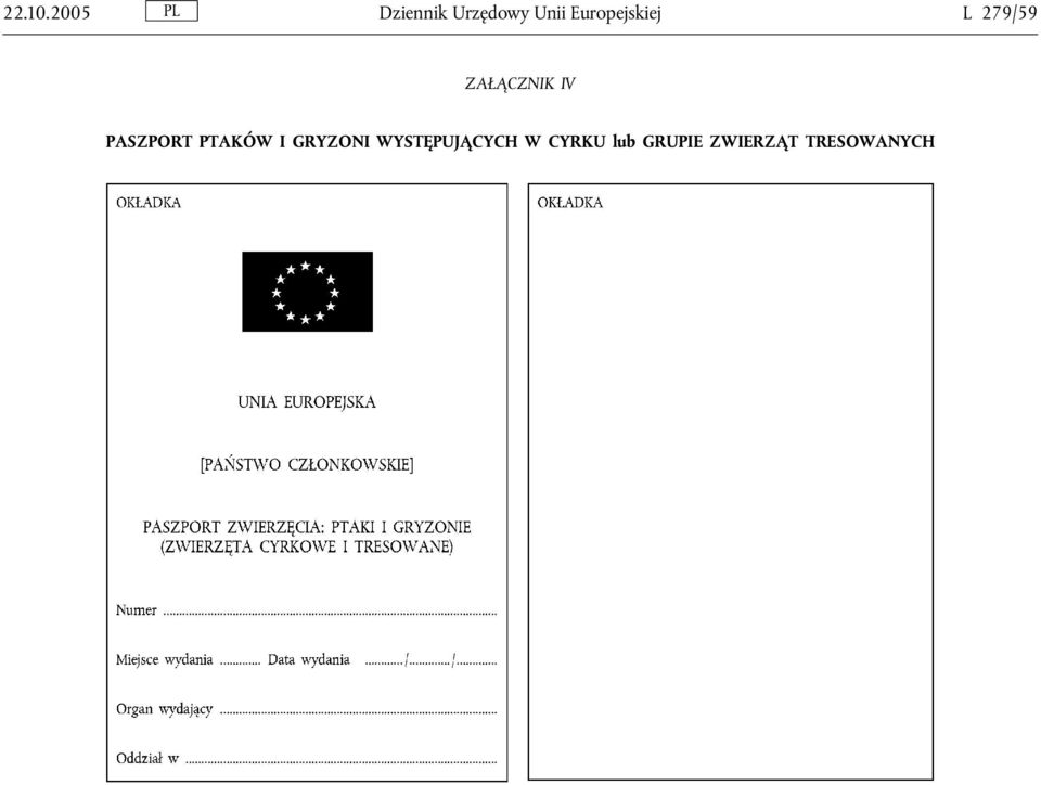 Europejskiej L 279/59 ZAŁĄCZNIK IV