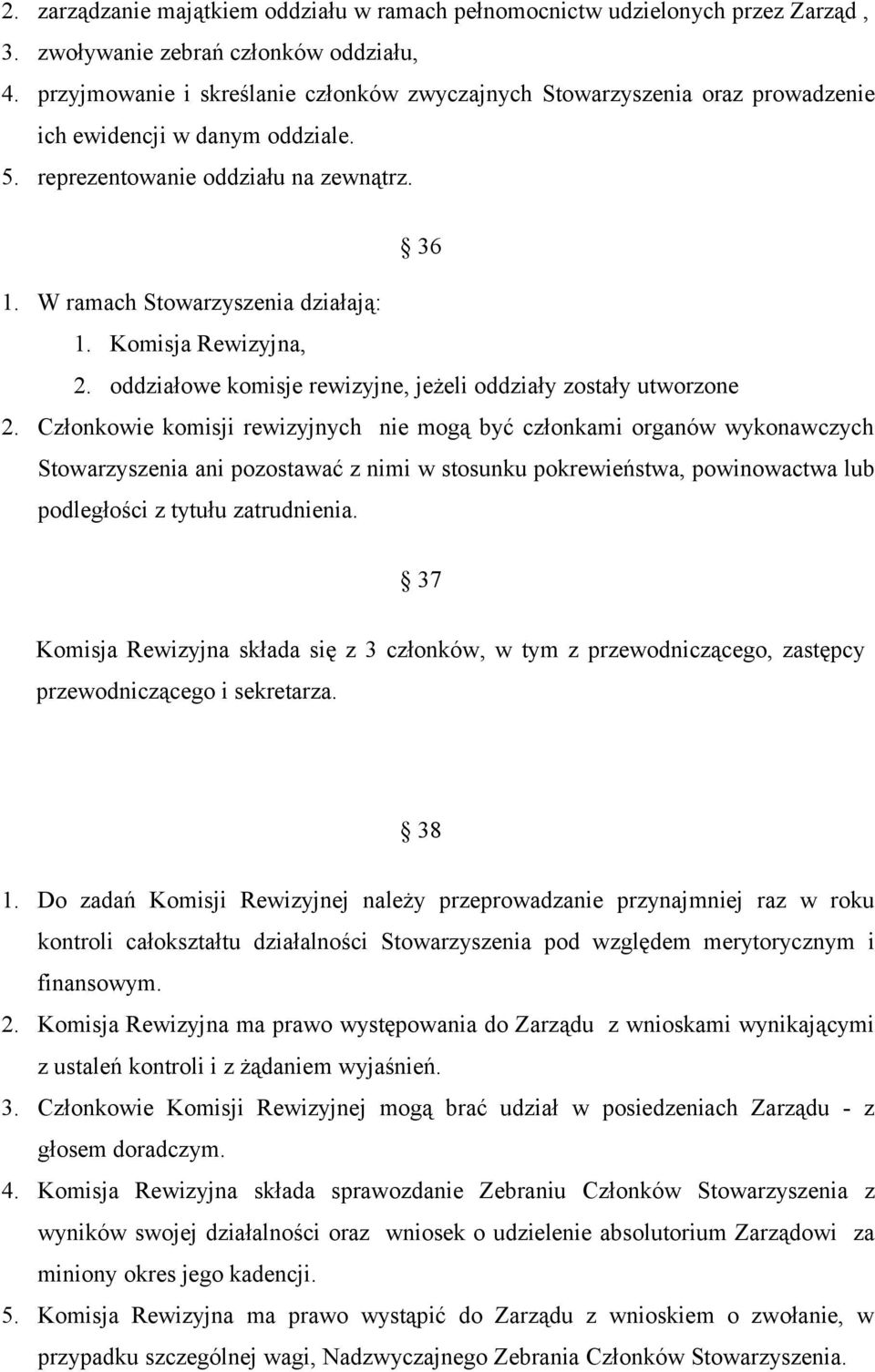 Komisja Rewizyjna, 2. oddziałowe komisje rewizyjne, jeżeli oddziały zostały utworzone 2.
