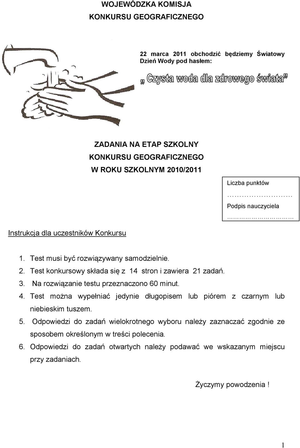 Test konkursowy składa się z 14 stron i zawiera 21 zadań. 3. Na rozwiązanie testu przeznaczono 60 minut. 4.