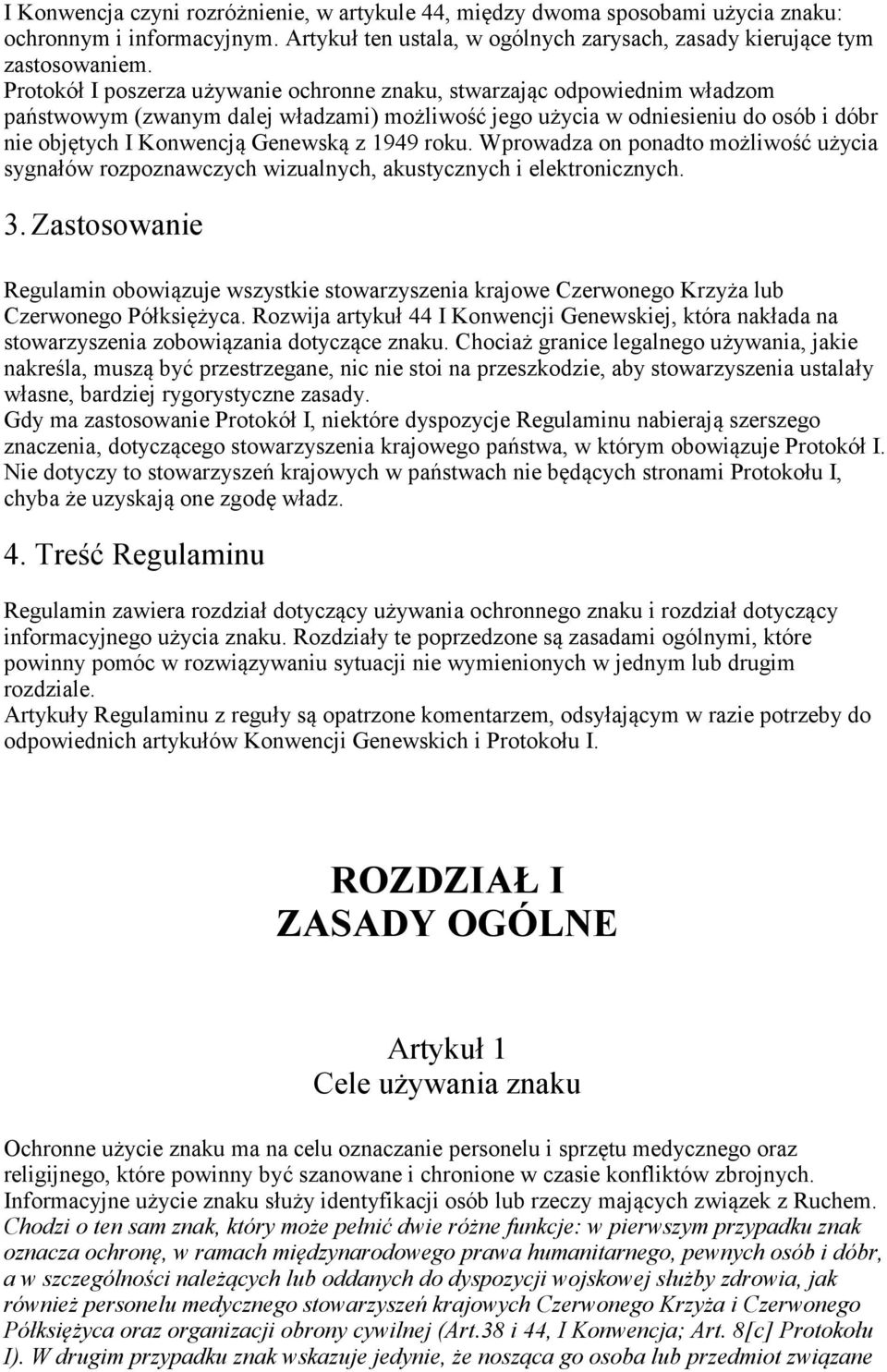 1949 roku. Wprowadza on ponadto możliwość użycia sygnałów rozpoznawczych wizualnych, akustycznych i elektronicznych. 3.