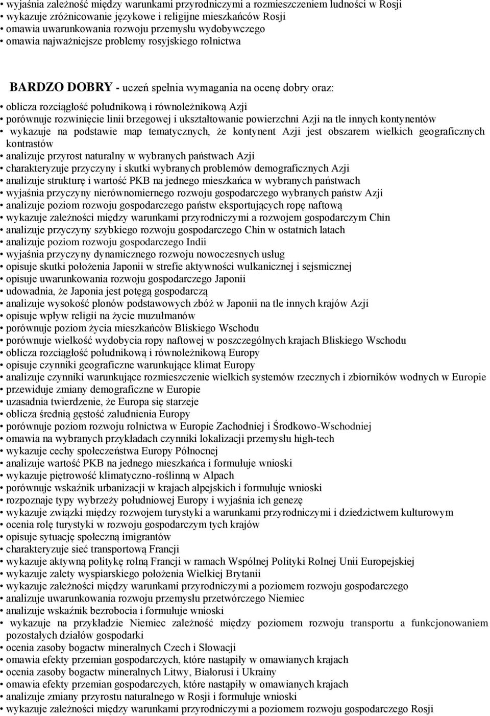 brzegowej i ukształtowanie powierzchni Azji na tle innych kontynentów wykazuje na podstawie map tematycznych, że kontynent Azji jest obszarem wielkich geograficznych kontrastów analizuje przyrost