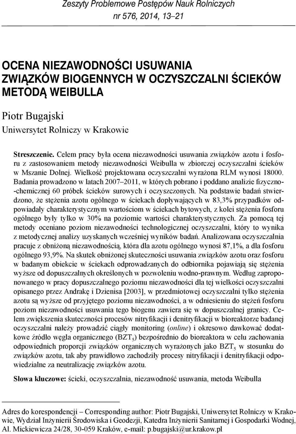 Wielkość projektowana oczyszczalni wyrażona RLM wynosi 18000.