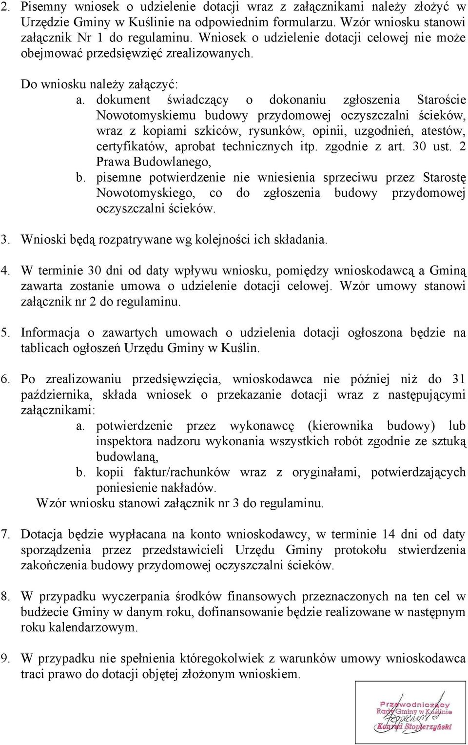 dokument świadczący o dokonaniu zgłoszenia Staroście Nowotomyskiemu budowy przydomowej oczyszczalni ścieków, wraz z kopiami szkiców, rysunków, opinii, uzgodnień, atestów, certyfikatów, aprobat