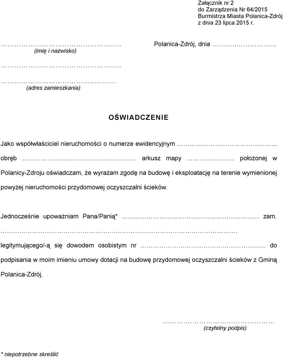 . położonej w Polanicy-Zdroju oświadczam, że wyrażam zgodę na budowę i eksploatację na terenie wymienionej powyżej nieruchomości przydomowej