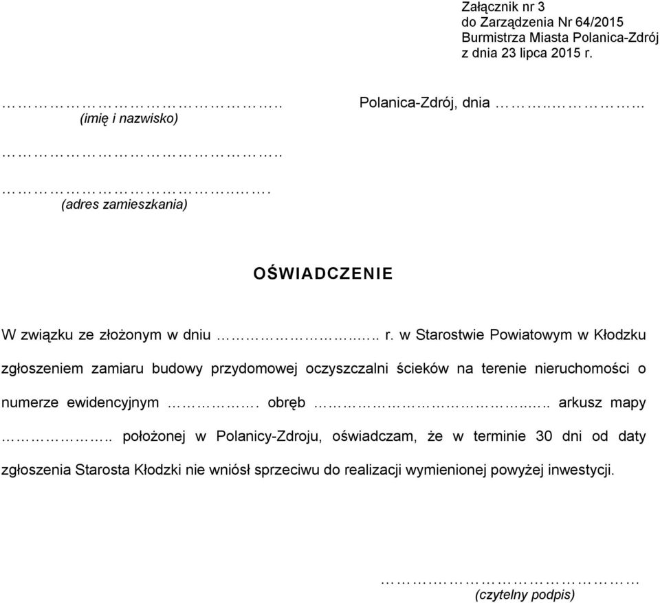 w Starostwie Powiatowym w Kłodzku zgłoszeniem zamiaru budowy przydomowej oczyszczalni ścieków na terenie nieruchomości o