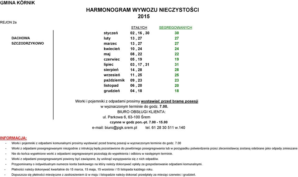 06, 20 20 grudzień 04, 18 18 w wyznaczonym terminie do godz. 7.00.