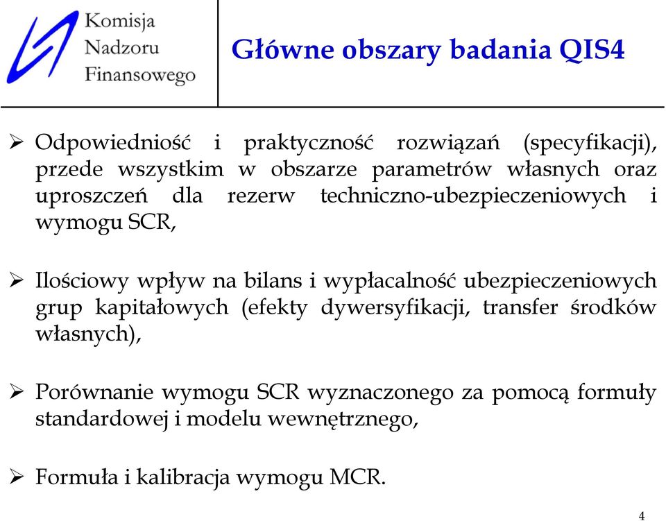 bilans i wypłacalność ubezpieczeniowych grup kapitałowych (efekty dywersyfikacji, transfer środków własnych),