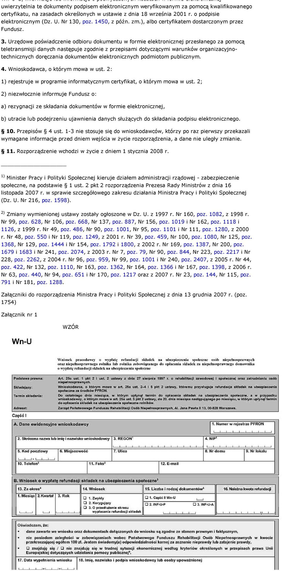 Urzędowe poświadczenie odbioru dokumentu w formie elektronicznej przesłanego za pomocą teletransmisji danych następuje zgodnie z przepisami dotyczącymi warunków organizacyjnotechnicznych doręczania