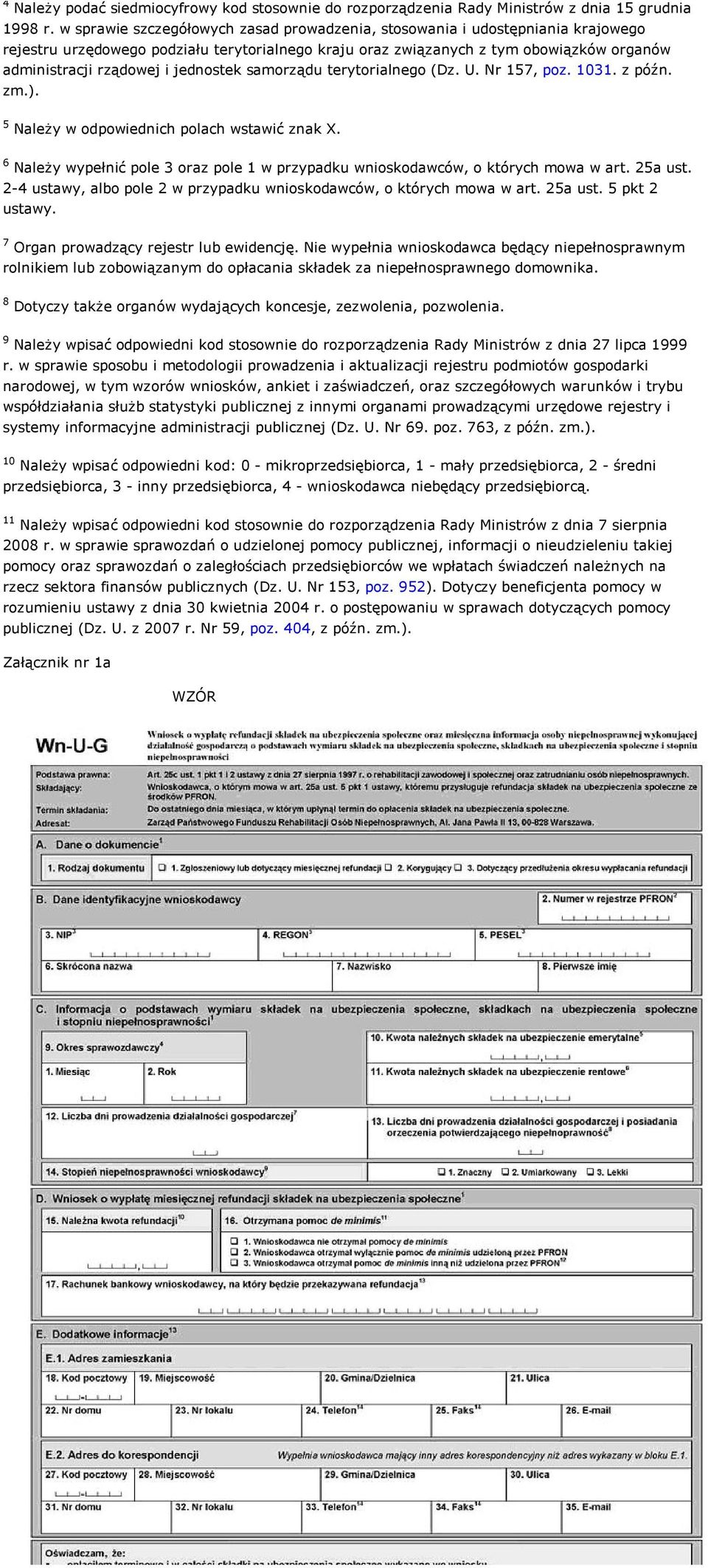 jednostek samorządu terytorialnego (Dz. U. Nr 157, poz. 1031. z późn. zm.). 5 Należy w odpowiednich polach wstawić znak X.