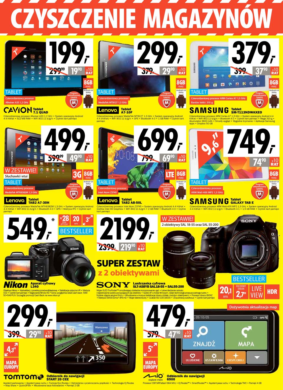 11 b/g/n Czytnik kart pamięci 499, 7 Słuchawki i etui TBLET Czterordzeniowy procesor MediaTek MTK8382M 1,3 GHz 599 99 49 90 3G GIS Tablet 7-10F Czterordzeniowy procesor MediaTek MT8127 1,3 GHz System