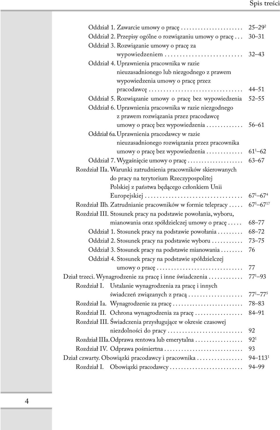 Uprawnienia pracownika w razie niezgodnego z prawem rozwiązania przez pracodawcę umowy o pracę bez wypowiedzenia... 56 61 Oddział 6a.
