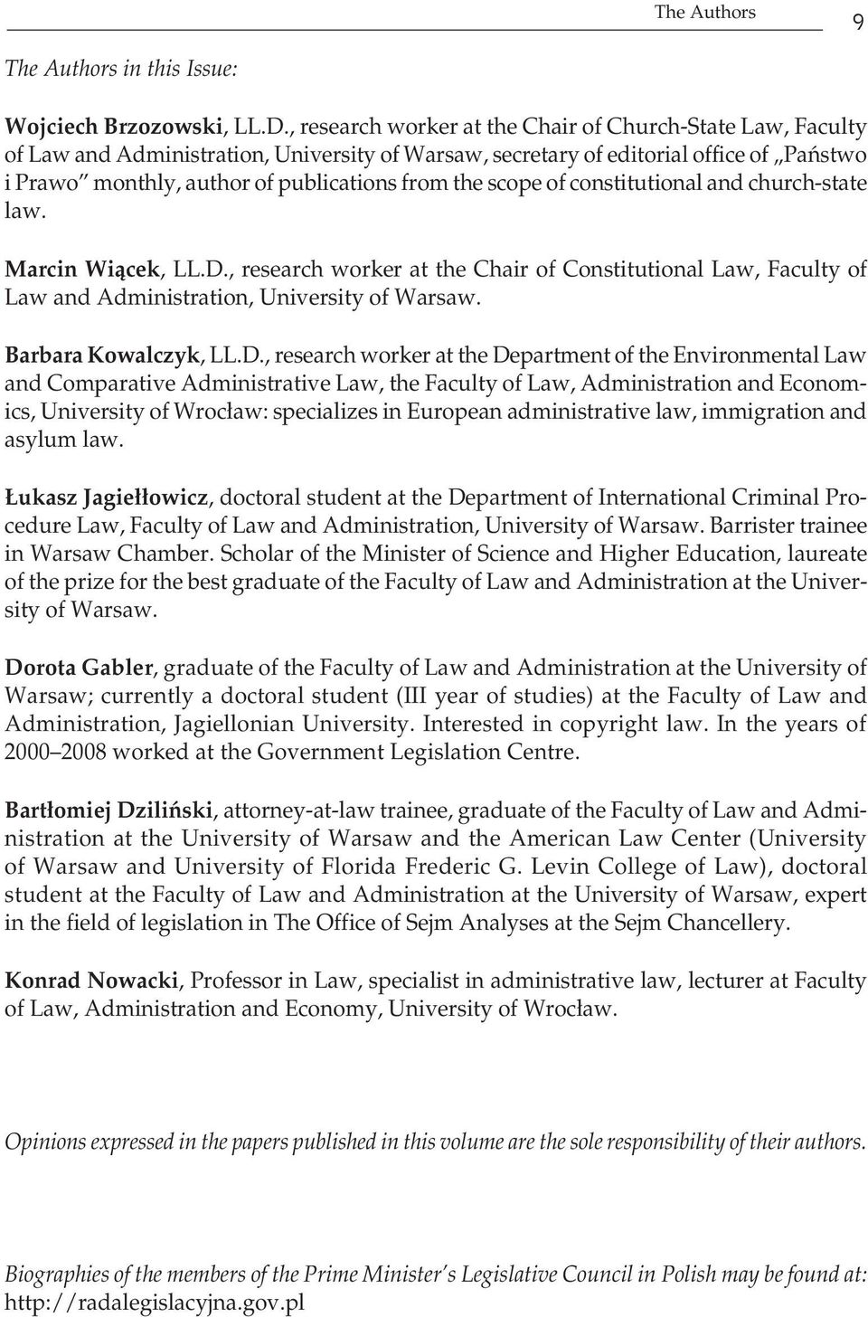 scope of constitutional and church-state law. Marcin Wiącek, LL.D., research worker at the Chair of Constitutional Law, Faculty of Law and Administration, University of Warsaw. Barbara Kowalczyk, LL.