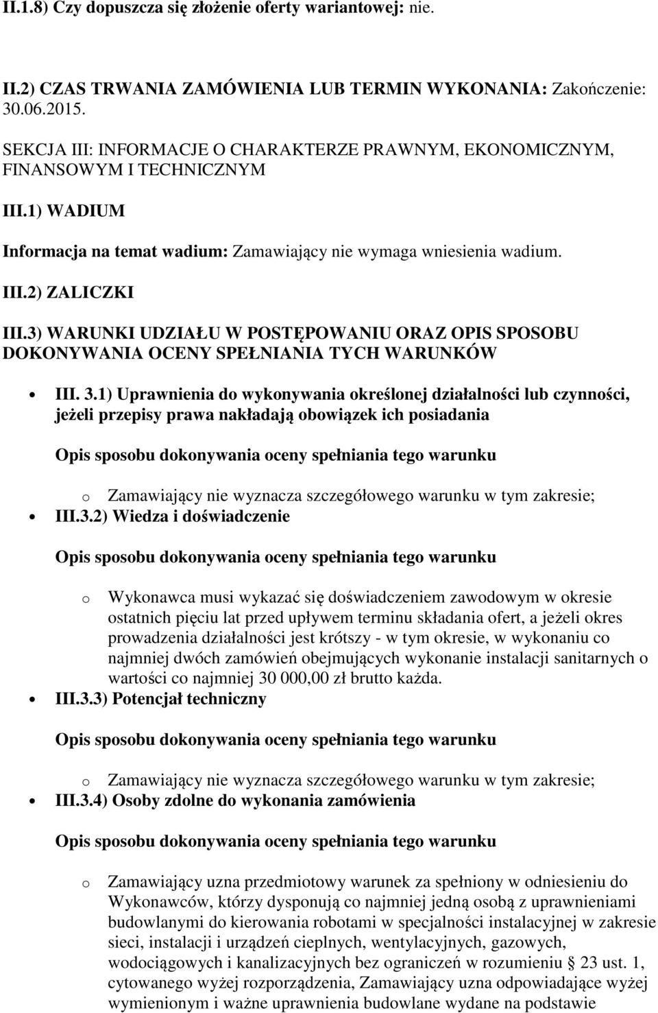 3) WARUNKI UDZIAŁU W POSTĘPOWANIU ORAZ OPIS SPOSOBU DOKONYWANIA OCENY SPEŁNIANIA TYCH WARUNKÓW III. 3.