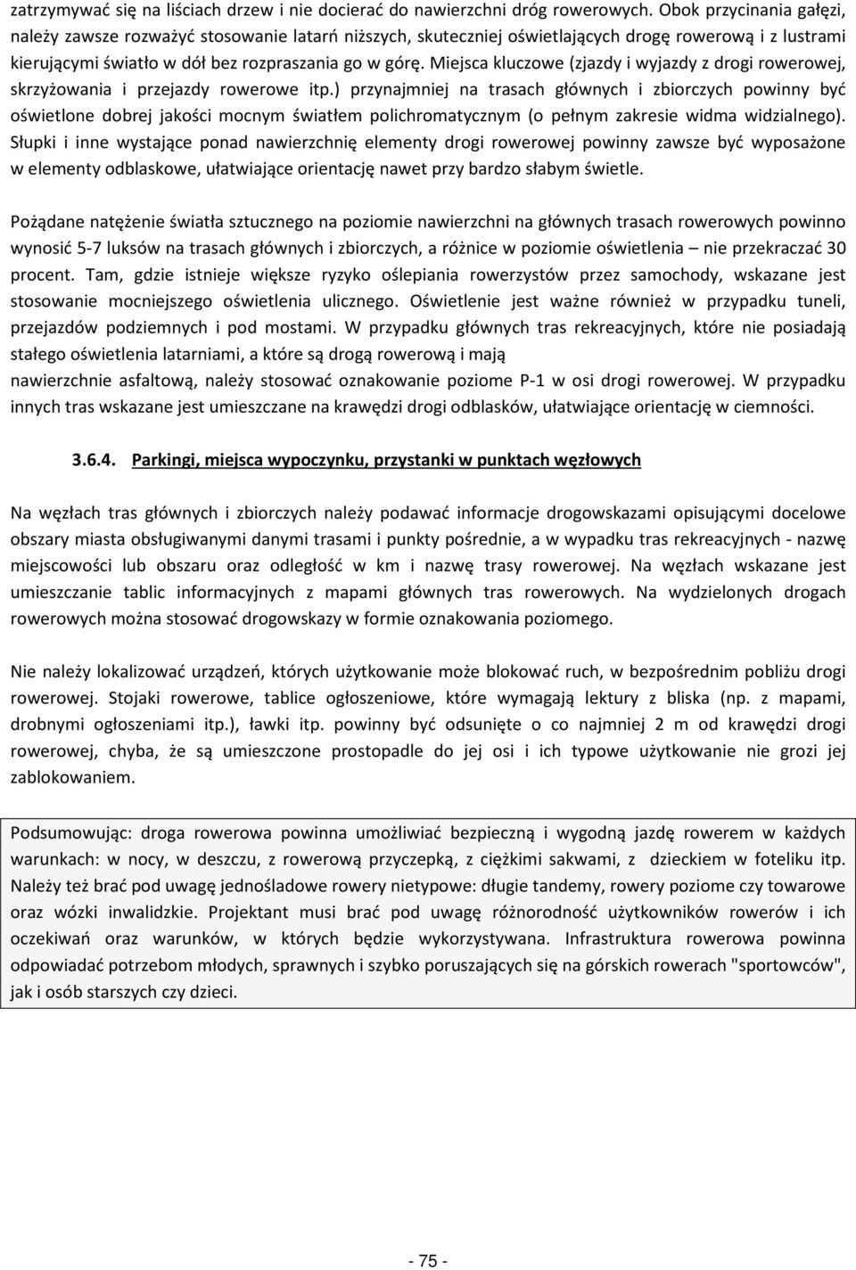 Miejsca kluczowe (zjazdy i wyjazdy z drogi rowerowej, skrzyżowania i przejazdy rowerowe itp.