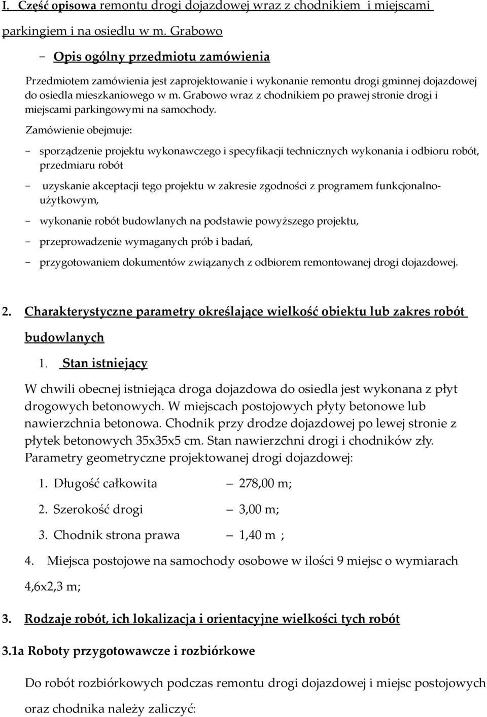 Grabowo wraz z chodnikiem po prawej stronie drogi i miejscami parkingowymi na samochody.