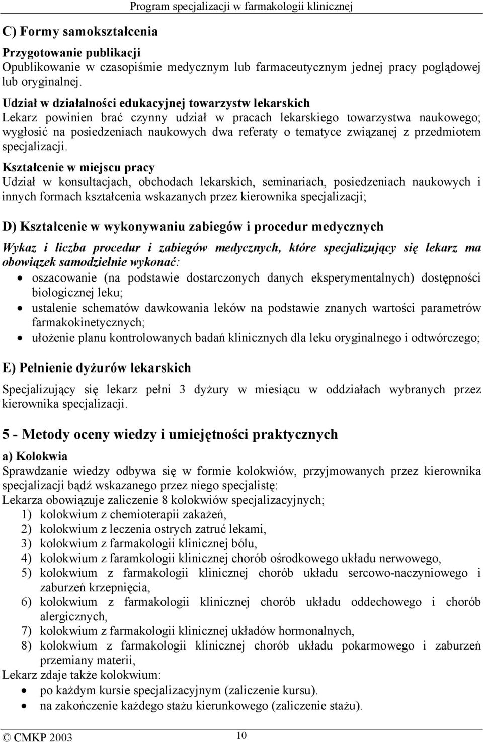 związanej z przedmiotem specjalizacji.
