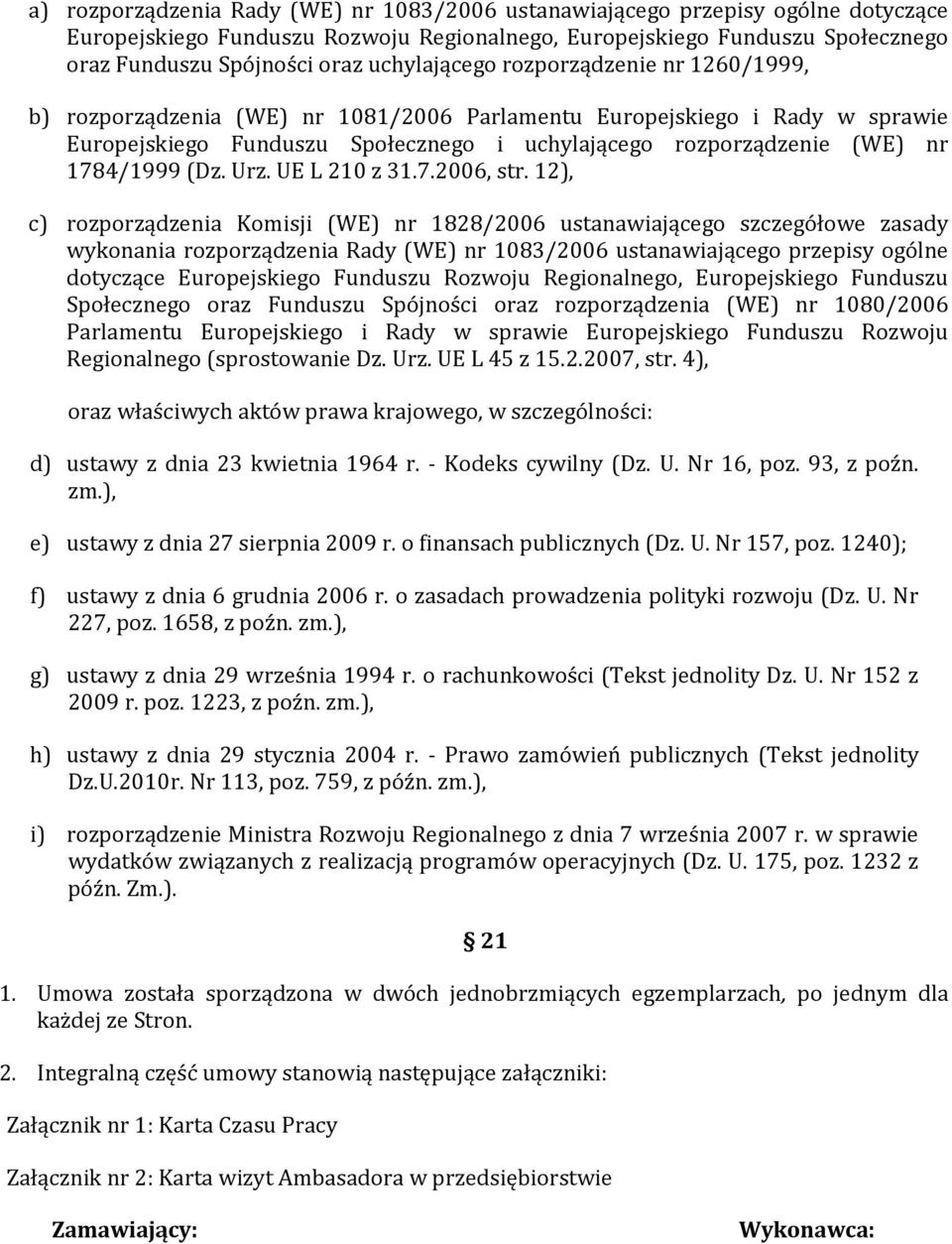 1784/1999 (Dz. Urz. UE L 210 z 31.7.2006, str.