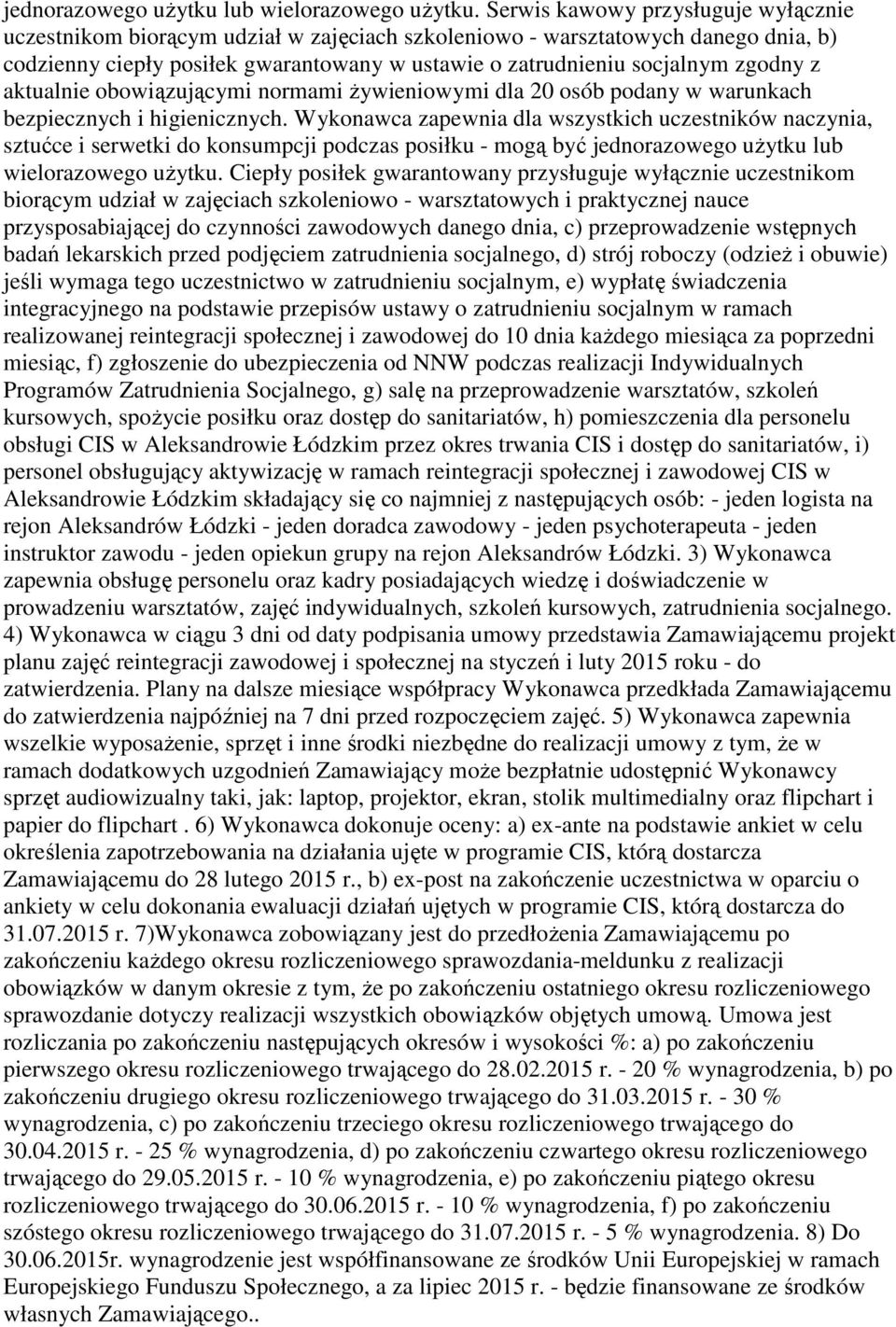 z aktualnie obowiązującymi normami żywieniowymi dla 20 osób podany w warunkach bezpiecznych i higienicznych.