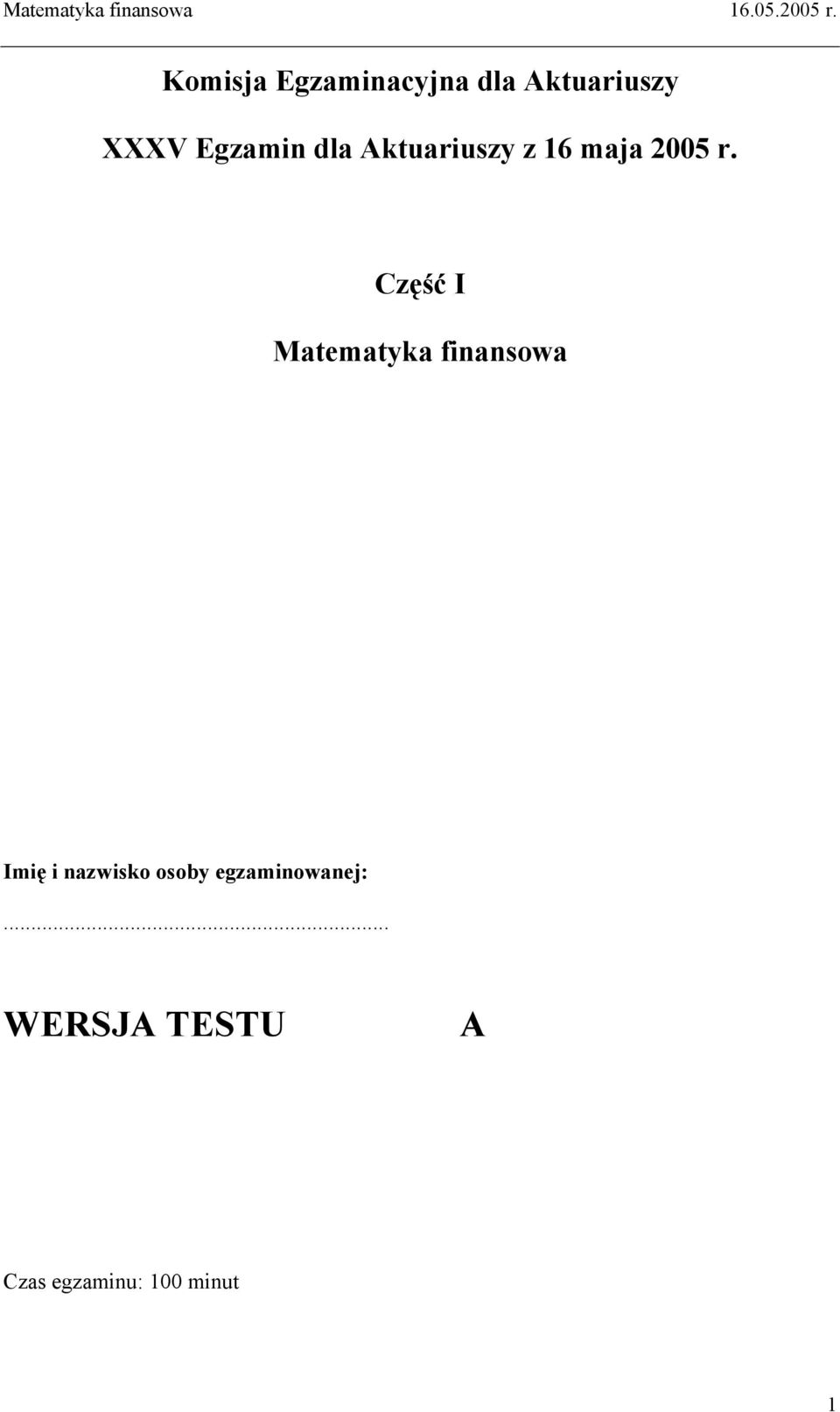 Część I Matematyka finansowa Imię i nazwisko