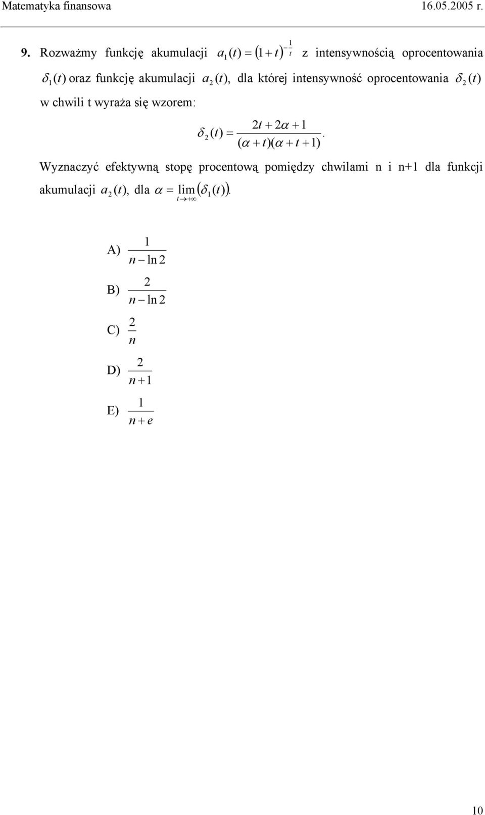 wzorem: t + α + δ ( t) =.