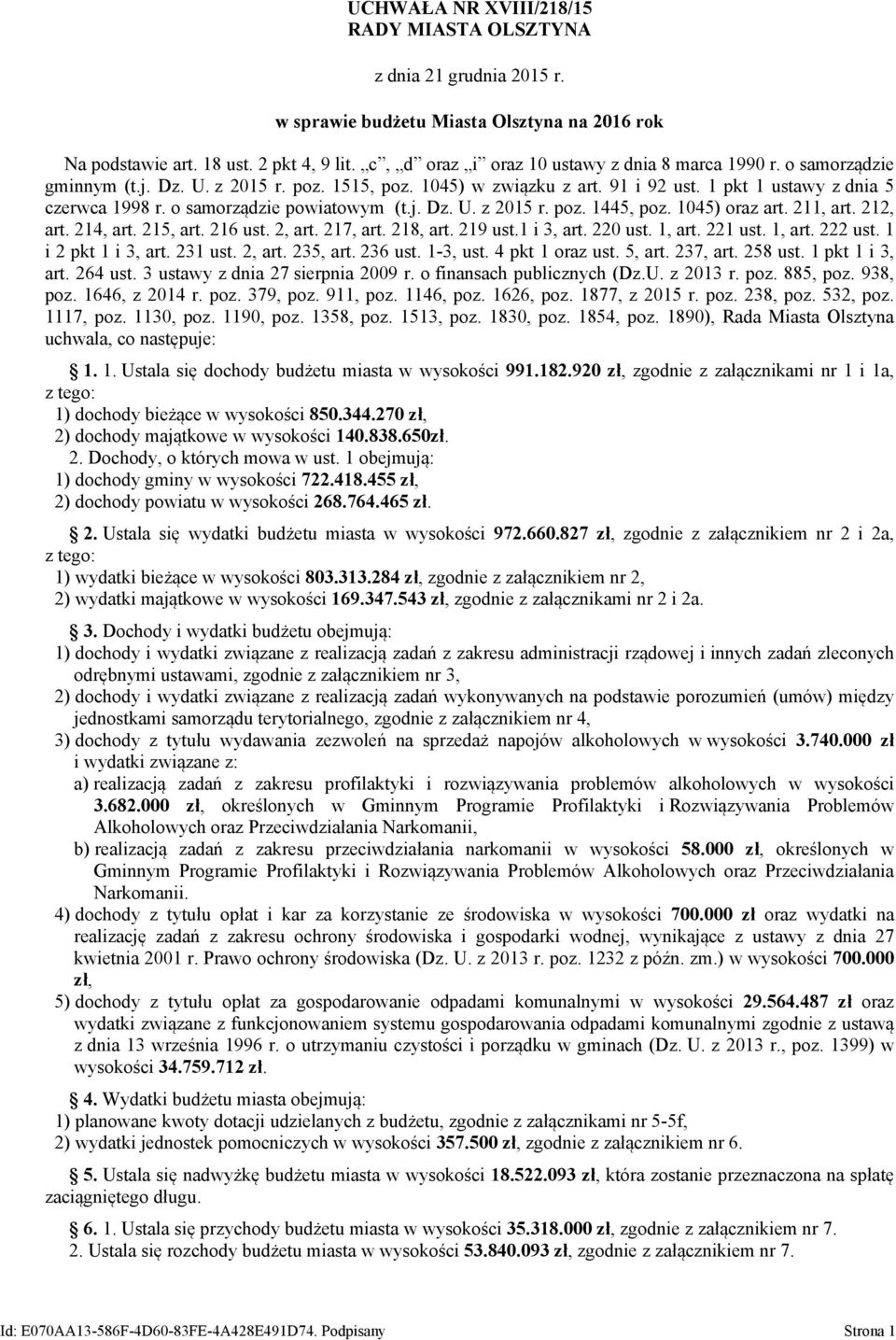 o samorządzie powiatowym (t.j. Dz. U. z 2015 r. poz. 1445, poz. 1045) oraz art. 211, art. 212, art. 214, art. 215, art. 216 ust. 2, art. 217, art. 218, art. 219 ust.1 i 3, art. 220 ust. 1, art.