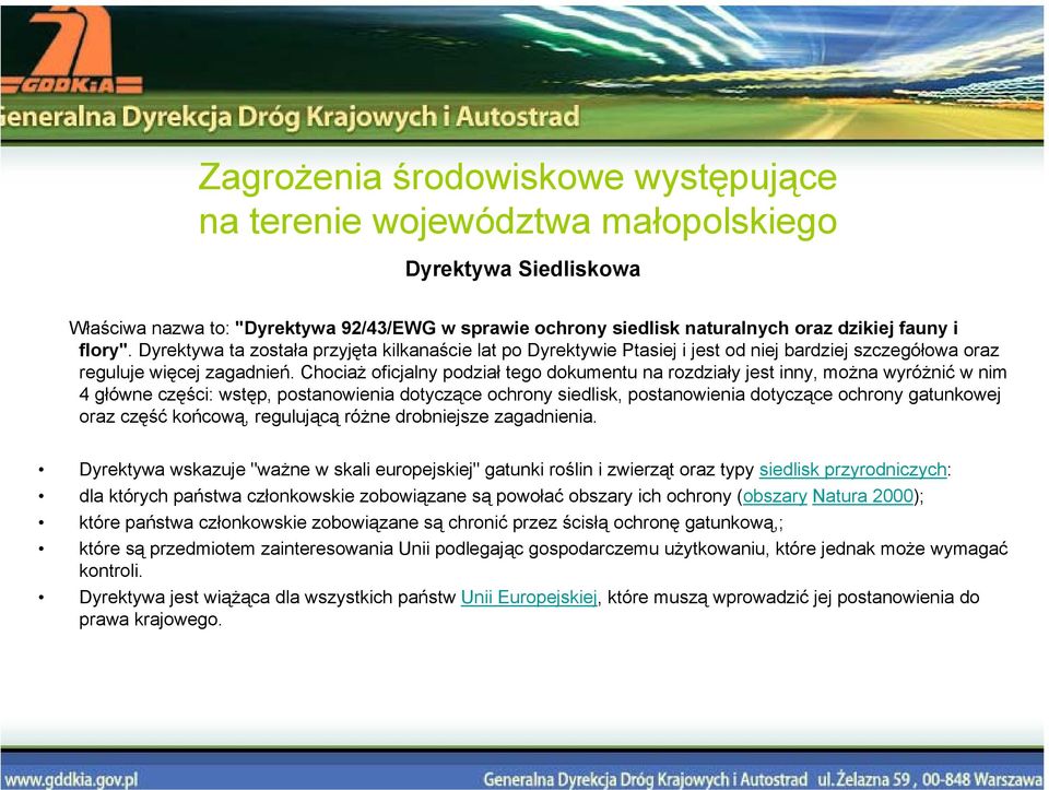 Chociaż oficjalny podział tego dokumentu na rozdziały jest inny, można wyróżnić w nim 4 główne części: wstęp, postanowienia dotyczące ochrony siedlisk, postanowienia dotyczące ochrony gatunkowej oraz