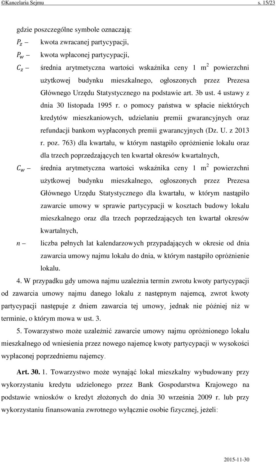 mieszkalnego, ogłoszonych przez Prezesa Głównego Urzędu Statystycznego na podstawie art. 3b ust. 4 ustawy z dnia 30 listopada 1995 r.