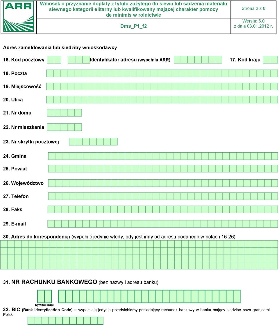 Adres do koresponde ncji (wypełni ć jedynie wted y, gdy jest in ny o d adresu poda nego w polach 16-26) 31.