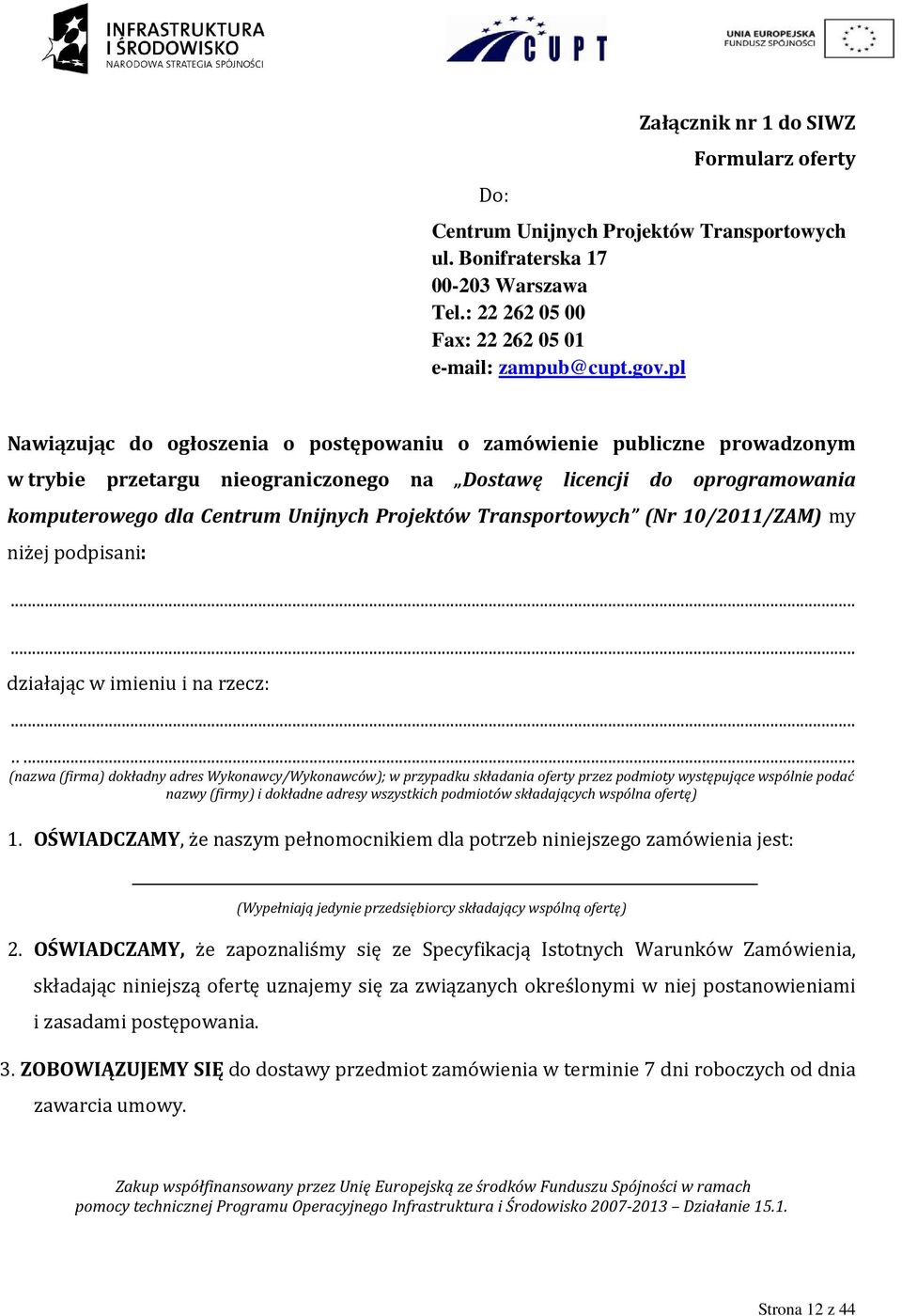 Transportowych (Nr 10/2011/ZAM) my niżej podpisani:...... działając w imieniu i na rzecz:.