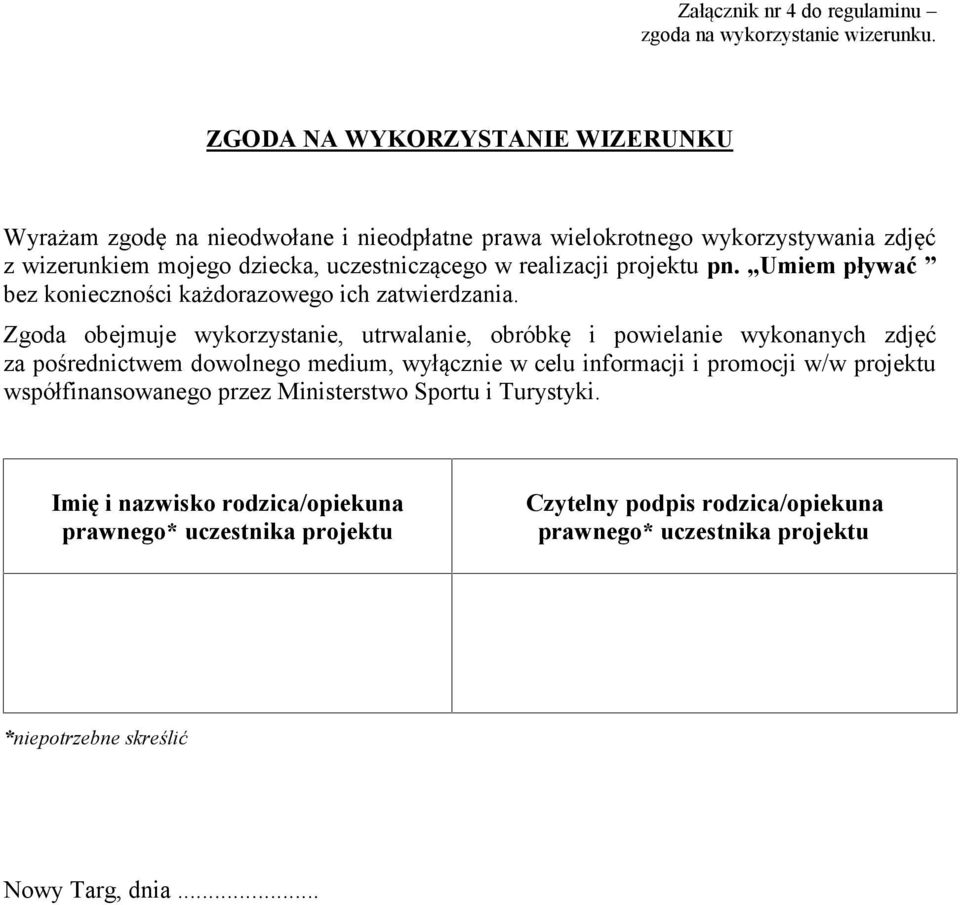 uczestniczącego w realizacji projektu pn. Umiem pływać bez konieczności każdorazowego ich zatwierdzania.