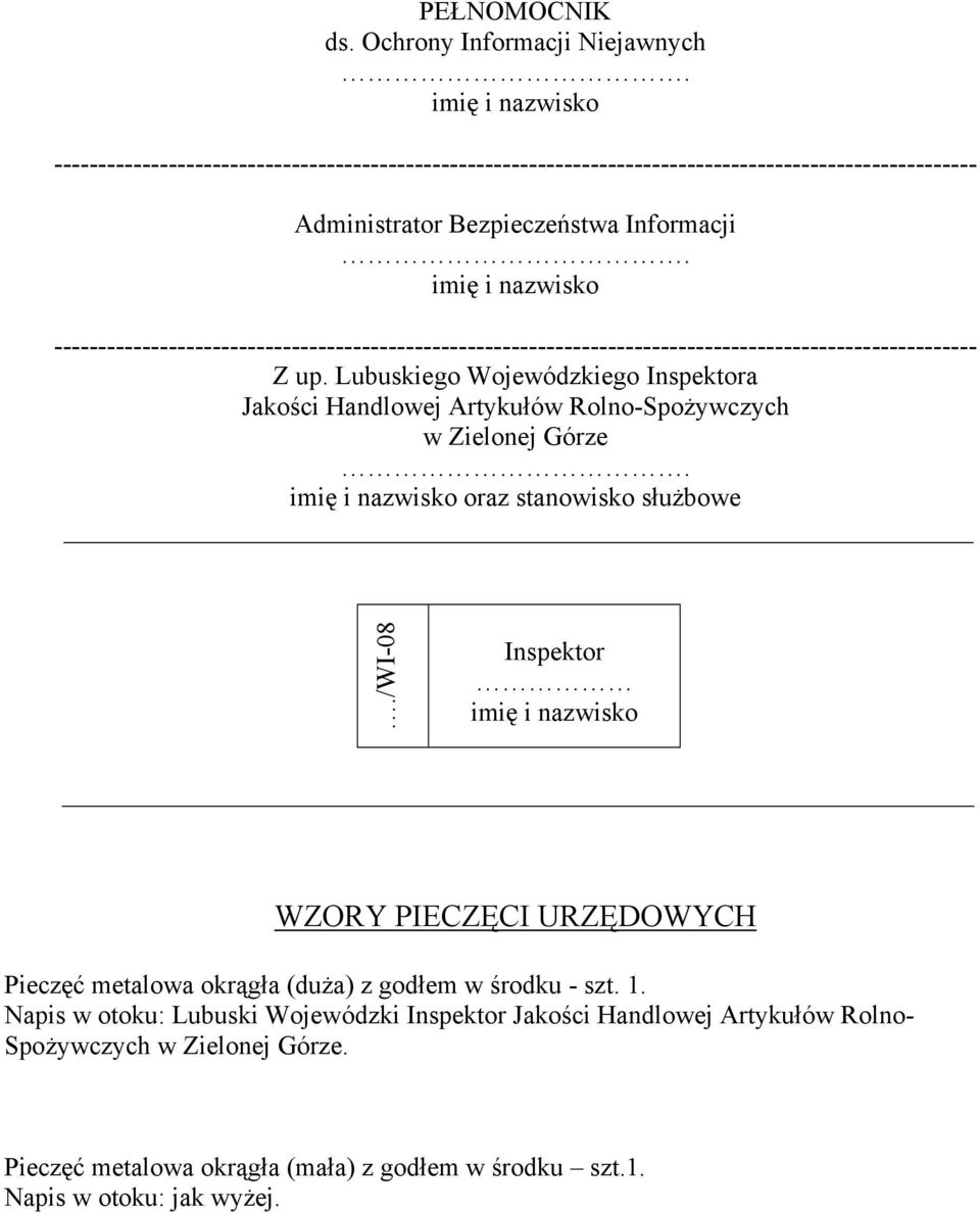 /wi-08 Inspektor WZORY PIECZĘCI URZĘDOWYCH Pieczęć metalowa okrągła (duża) z godłem w środku - szt. 1.