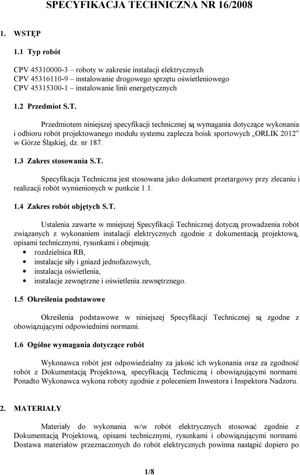 nr 187. 1.3 Zakres stosowania S.T.