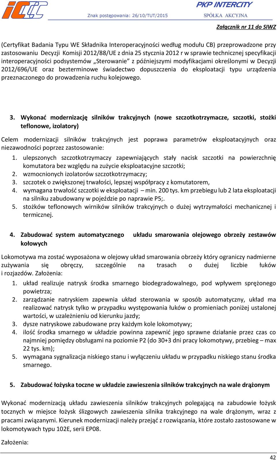 prowadzenia ruchu kolejowego. 3.