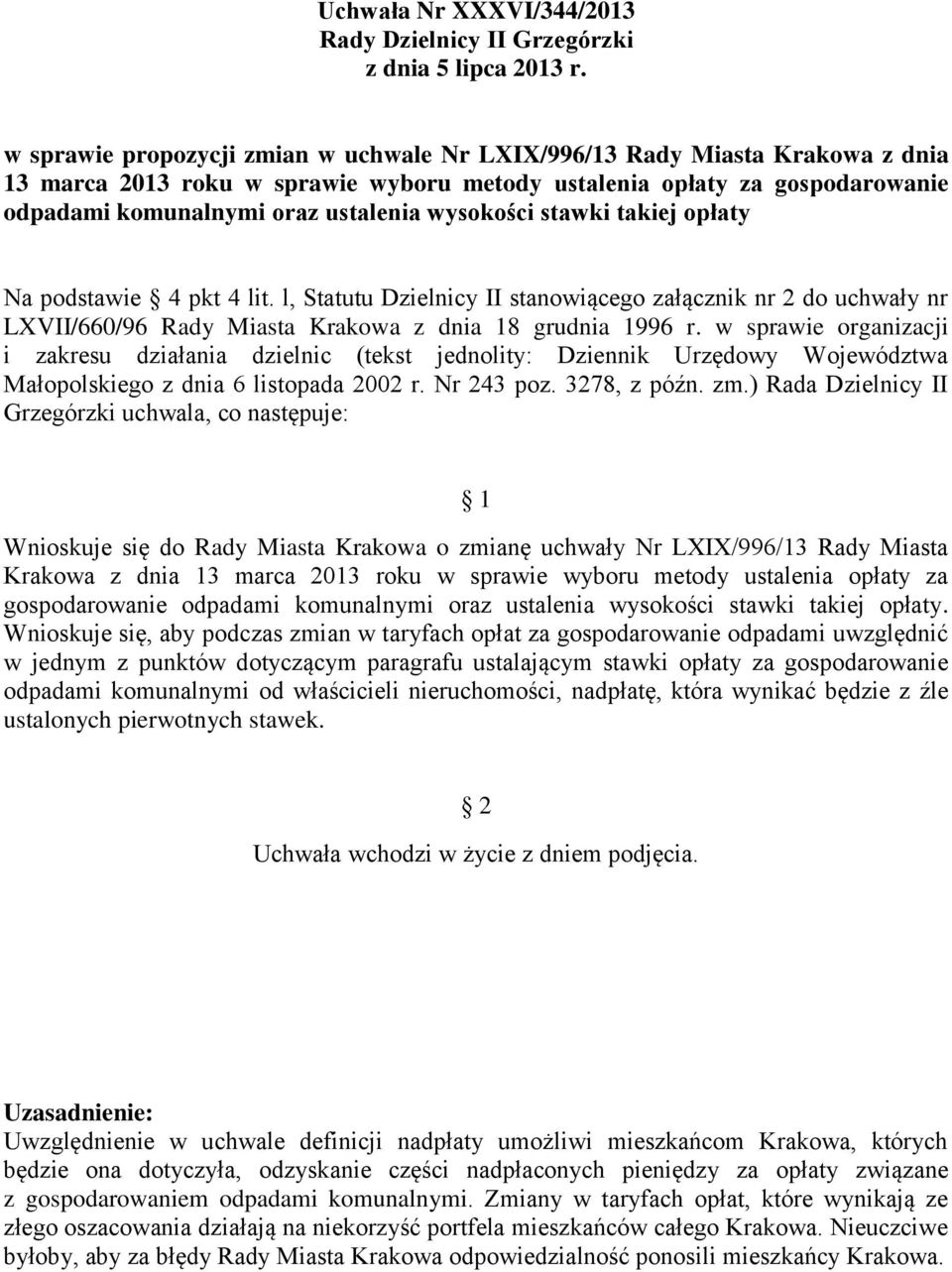 l, Statutu Dzielnicy II stanowiącego załącznik nr 2 do uchwały nr LXVII/660/96 Rady Miasta Krakowa z dnia 18 grudnia 1996 r.