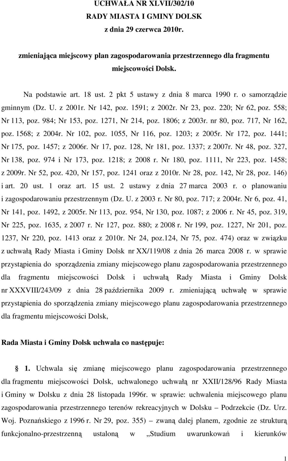 1806; z 2003r. nr 80, poz. 717, Nr 162, poz. 1568; z 2004r. Nr 102, poz. 1055, Nr 116, poz. 1203; z 2005r. Nr 172, poz. 1441; Nr 175, poz. 1457; z 2006r. Nr 17, poz. 128, Nr 181, poz. 1337; z 2007r.