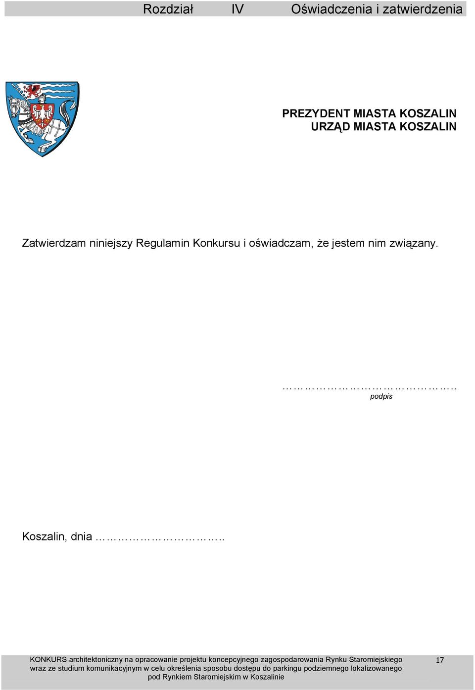 Zatwierdzam niniejszy Regulamin Konkursu i