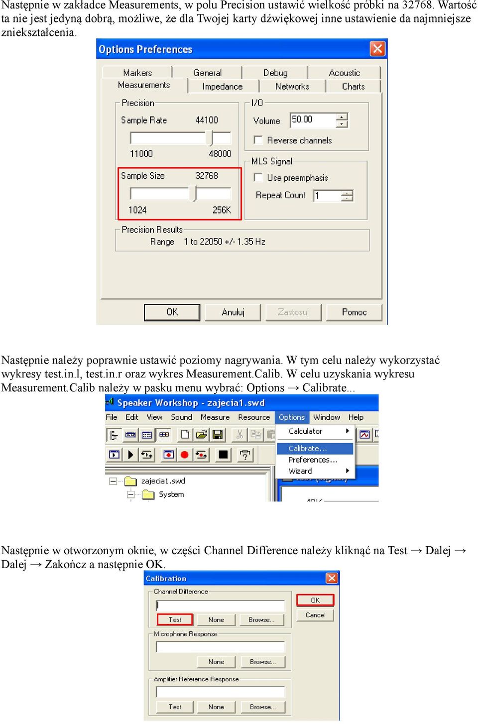 Następnie należy poprawnie ustawić poziomy nagrywania. W tym celu należy wykorzystać wykresy test.in.l, test.in.r oraz wykres Measurement.