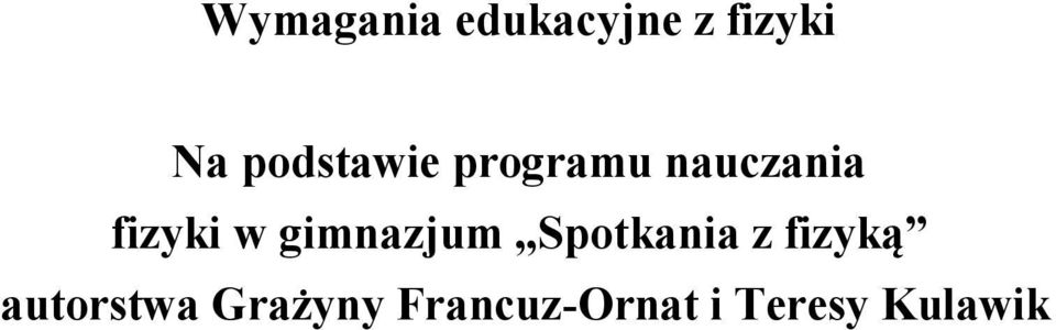 w gimnazjum Spotkania z fizyką