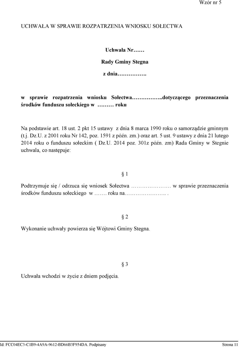 1591 z późn. zm.) oraz art. 5 ust. 9 ustawy z dnia 21 lutego 2014 roku o funduszu sołeckim ( Dz.U. 2014 poz. 301z późn.