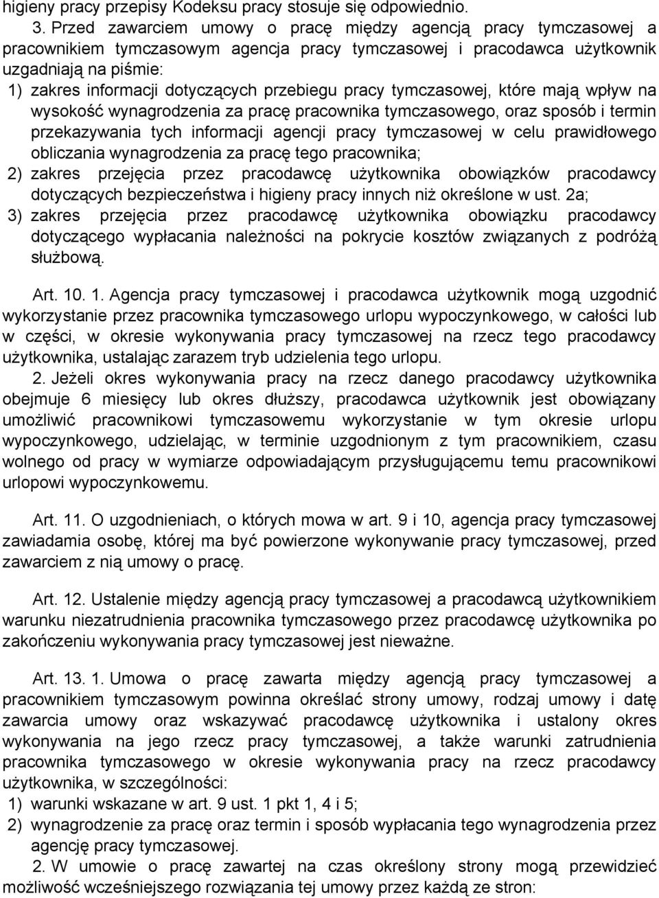 przebiegu pracy tymczasowej, które mają wpływ na wysokość wynagrodzenia za pracę pracownika tymczasowego, oraz sposób i termin przekazywania tych informacji agencji pracy tymczasowej w celu