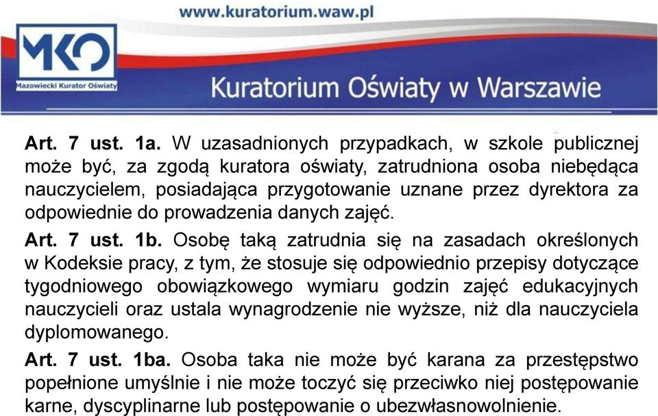 za odpowiednie do prowadzenia danych zajęć. Art. 7 ust. 1b.