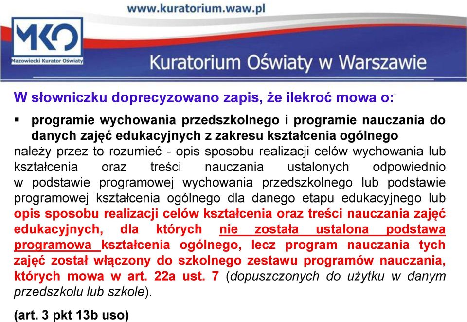 ogólnego dla danego etapu edukacyjnego lub opis sposobu realizacji celów kształcenia oraz treści nauczania zajęć edukacyjnych, dla których nie została ustalona podstawa programowa kształcenia